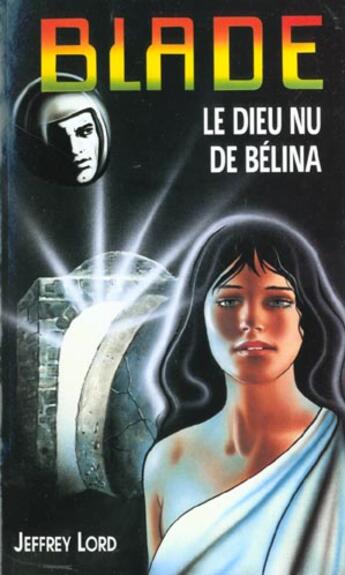 Couverture du livre « Blade t.138 ; le dieu nu de Belina » de Lord-J aux éditions Vauvenargues