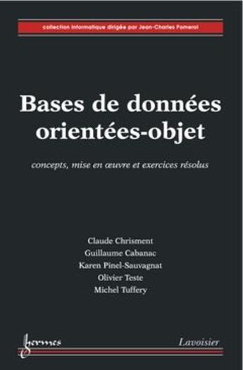 Couverture du livre « Bases de données orientées objet ; concepts, mise en oeuvre et exercices résolus » de  aux éditions Hermes Science Publications