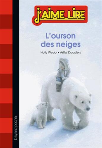 Couverture du livre « L'ourson des neiges - inedit » de Holly Webb aux éditions Bayard Jeunesse