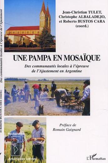 Couverture du livre « Une pampa en mosaique - des communautes locales a l'epreuve de l'ajustement en argentine » de  aux éditions L'harmattan