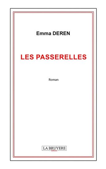 Couverture du livre « Les passerelles » de Emma Deren aux éditions La Bruyere