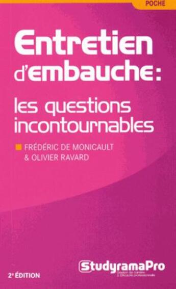 Couverture du livre « Entretien d'embauche : les questions incontournables » de Frederic De Monicault et Olivier Ravard aux éditions Studyrama