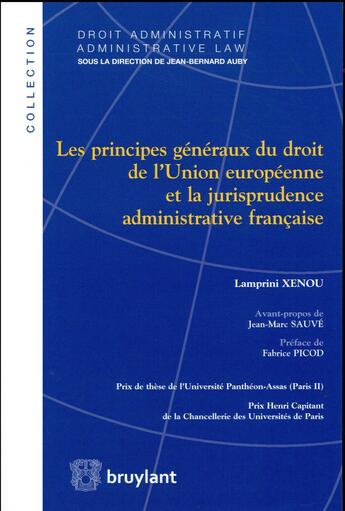 Couverture du livre « Les principes généraux du droit de l'Union européenne et la jurisprudence administrative française » de Lamprini Xenou aux éditions Bruylant