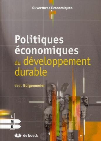 Couverture du livre « Politiques économiques du développement durable » de Beat Burgenmeier aux éditions De Boeck Superieur