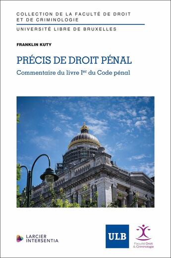 Couverture du livre « Précis de droit pénal : Commentaire du livre Ier du Code pénal » de Franklin Kuty aux éditions Larcier