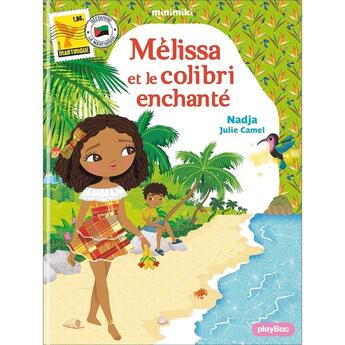 Couverture du livre « Mélissa et le colibri enchanté » de Julie Camel et Nadja aux éditions Play Bac