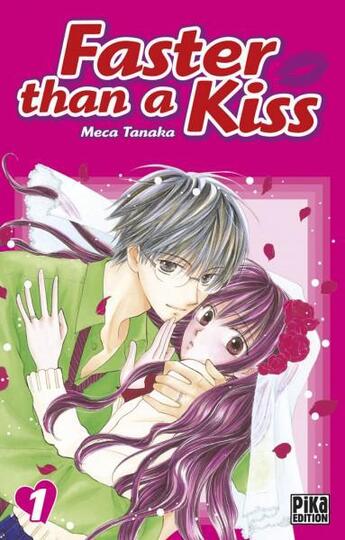 Couverture du livre « Faster than a kiss Tome 1 » de Tanaka Meca aux éditions Pika