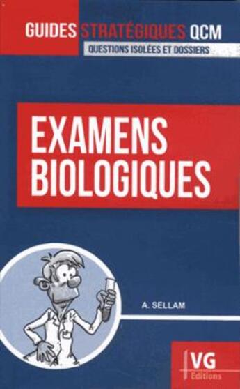 Couverture du livre « Examens biologiques » de A. Sellam aux éditions Vernazobres Grego