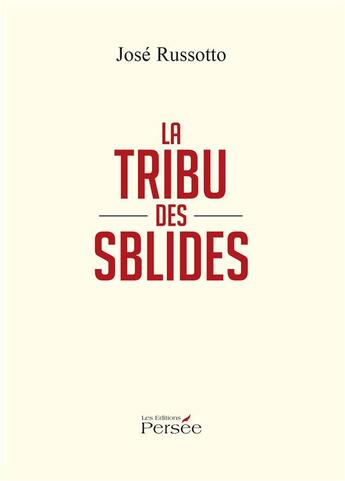 Couverture du livre « La tribu des sblides » de Jose Russotto aux éditions Persee