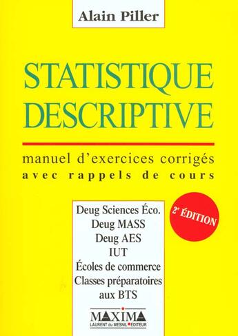 Couverture du livre « Statistique descriptive - 2e ed. - corriges » de Alain Piller aux éditions Maxima