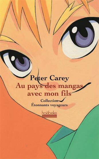 Couverture du livre « Au pays des mangas avec mon fils » de Peter Carey aux éditions Hoebeke