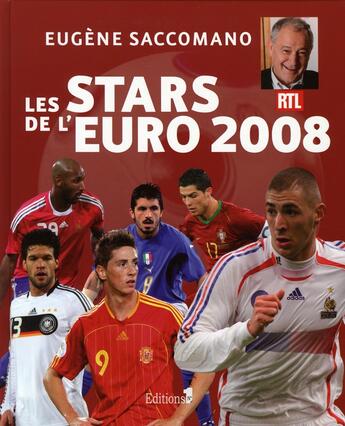 Couverture du livre « Les stars de l'Euro 2008 » de Eugene Saccomano aux éditions Editions 1