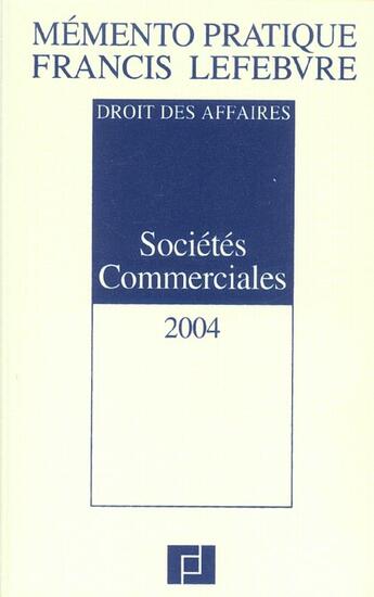 Couverture du livre « Memento societes commerciales (édition 2004) » de Janin et Mercadal aux éditions Lefebvre