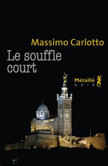 Couverture du livre « Le souffle court » de Massimo Carlotto aux éditions Metailie