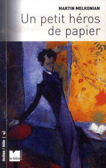 Couverture du livre « Un petit héros de papier » de Martin Melkonian aux éditions Felin