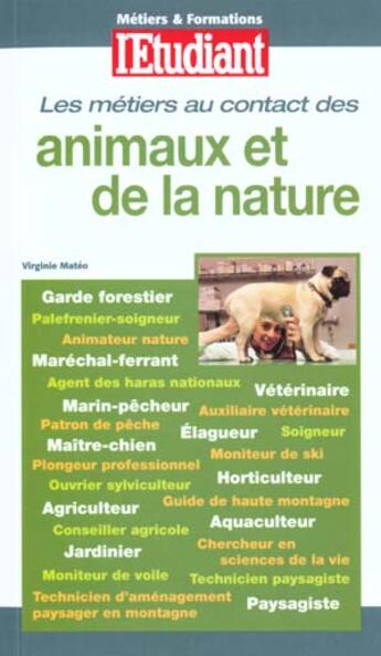 Couverture du livre « 100 metiers au contact des animaux et de la nature » de Virginie Mateo aux éditions L'etudiant