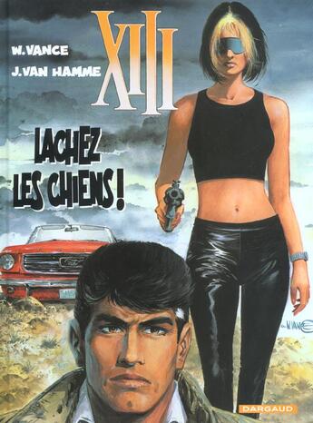 Couverture du livre « XIII Tome 15 : lâchez les chiens » de Jean Van Hamme et William Vance aux éditions Dargaud