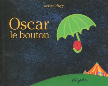 Couverture du livre « Oscar le bouton » de Eszter N aux éditions Mijade