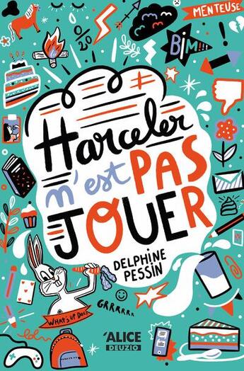 Couverture du livre « Harceler n'est pas jouer » de Delphine Pessin et Bretin Marie aux éditions Alice