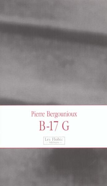 Couverture du livre « B-17 G » de Pierre Bergounioux aux éditions Archibooks