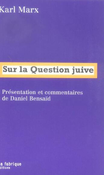 Couverture du livre « Sur la question juive » de Karl Marx et Daniel Bensaid aux éditions Fabrique