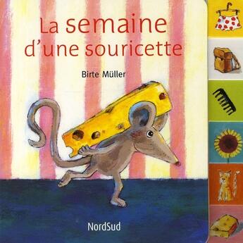 Couverture du livre « La semaine d'une souricette » de Birte Muller aux éditions Nord-sud