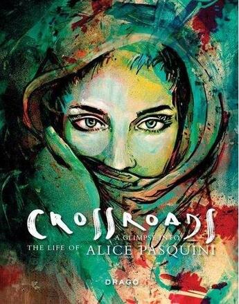 Couverture du livre « Alice pasquini crossroads /anglais/italien » de Pasquini Alice aux éditions Drago