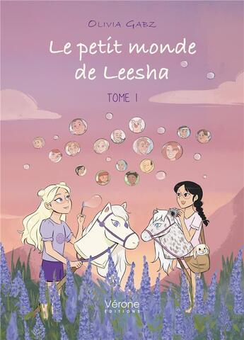 Couverture du livre « Le petit monde de Leesha Tome 1 » de Olivia Gabz aux éditions Verone