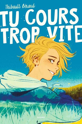 Couverture du livre « Tu cours trop vite ! » de Anne-Lise Nalin et Thibault Berard aux éditions Bayard Jeunesse