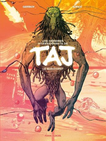 Couverture du livre « Les déboires intersiderants de Taj le survivant Tome 1 » de Olivier Supiot et Damien Geffroy aux éditions Fluide Glacial