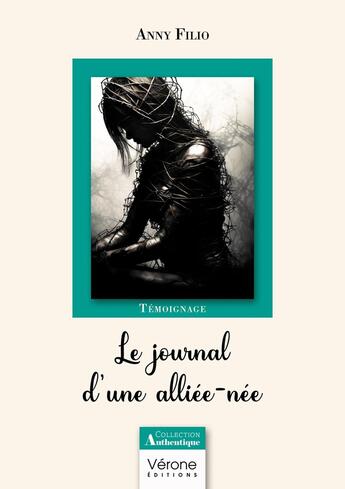 Couverture du livre « Le journal d'une alliée-née » de Anny Filio aux éditions Verone