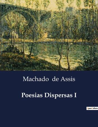 Couverture du livre « Poesias Dispersas I » de Machado De Assis aux éditions Culturea