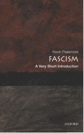 Couverture du livre « Fascism: A Very Short Introduction » de Passmore Kevin aux éditions Editions Racine