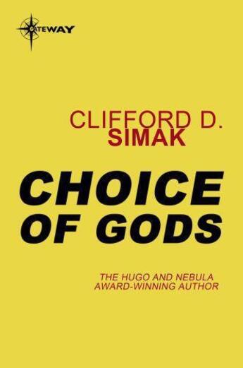 Couverture du livre « A Choice of Gods » de Clifford Donald Simak aux éditions Orion Digital