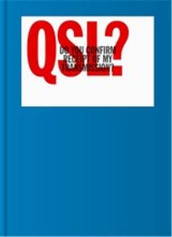 Couverture du livre « Qsl? (do you confirm receipt of my transmission?) a visual language of two-way radio communication » de Marc Dacosta et Roger Bova aux éditions Thames & Hudson