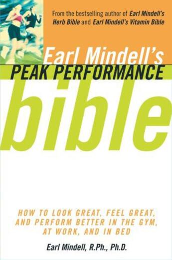 Couverture du livre « Earl Mindell's Peak Performance Bible » de Earl Mindell aux éditions Touchstone