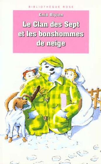 Couverture du livre « Le clan des sept et les bonshommes de neige » de Enid Blyton aux éditions Le Livre De Poche Jeunesse