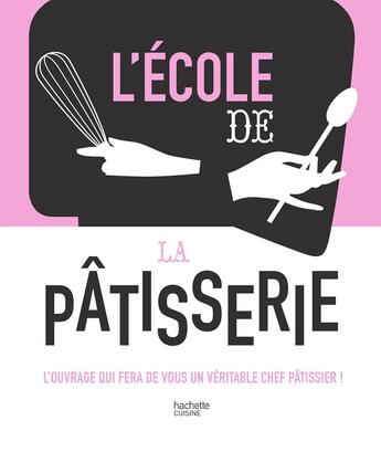 Couverture du livre « L'école de la pâtisserie » de  aux éditions Hachette Pratique