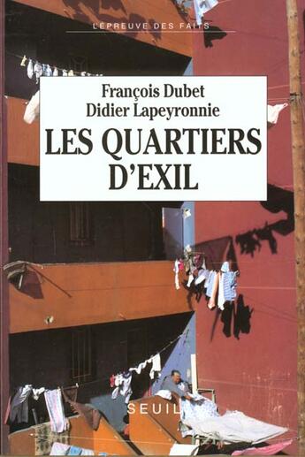 Couverture du livre « Les quartiers d'exil » de Dubet/Lapeyronnie aux éditions Seuil