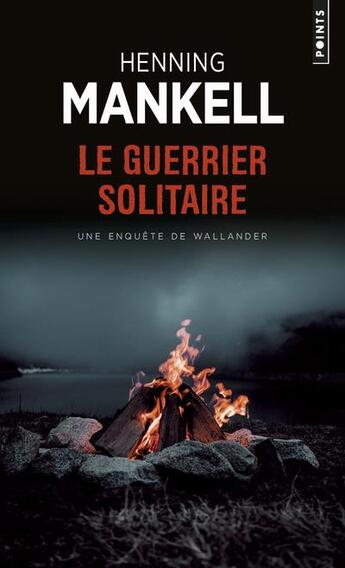 Couverture du livre « Le guerrier solitaire » de Henning Mankell aux éditions Points