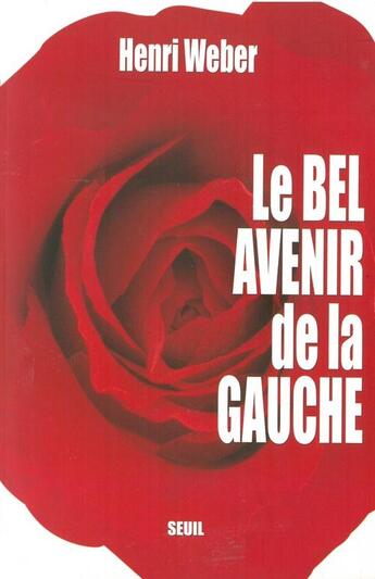 Couverture du livre « Le bel avenir de la gauche » de Henri Weber aux éditions Seuil