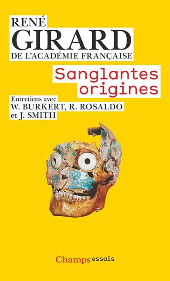 Couverture du livre « Sanglantes origines » de René Girard aux éditions Flammarion