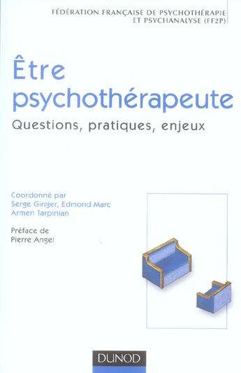 Couverture du livre « Etre psychotherapeute - questions, pratiques, enjeux » de  aux éditions Dunod