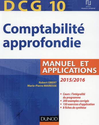 Couverture du livre « Dcg 10 ; comptabilité approfondie (édition 2015/2016) » de Robert Obert et Marie-Pierre Mairesse aux éditions Dunod