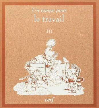 Couverture du livre « Un temps pour le travail » de  aux éditions Cerf