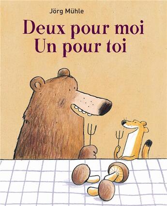 Couverture du livre « Deux pour moi, un pour toi » de Jorg Muhle aux éditions Ecole Des Loisirs