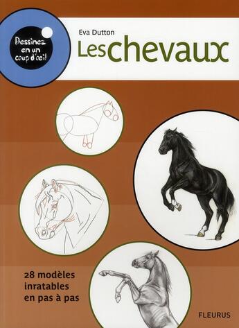 Couverture du livre « DESSINEZ EN UN COUP D'OEIL ; les chevaux » de Eva Dutton aux éditions Fleurus