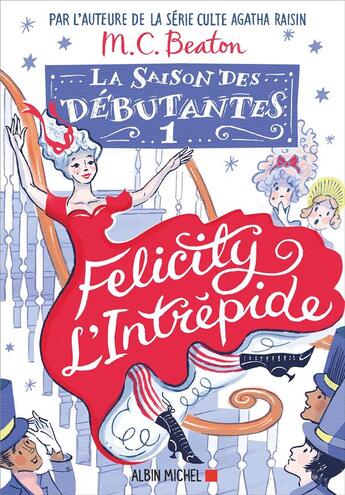 Couverture du livre « La saison des débutantes t.1 : Felicity l'intrépide » de M. C. Beaton aux éditions Albin Michel