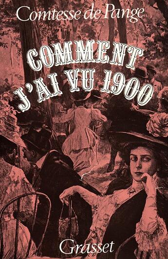 Couverture du livre « COMMENT J AI VU 1900 » de Pange Pauline aux éditions Grasset