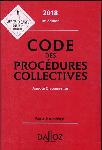 Couverture du livre « Code des procédures collectives annoté et commenté (édition 2018) » de Alain Lienhard et Pascal Pisoni aux éditions Dalloz